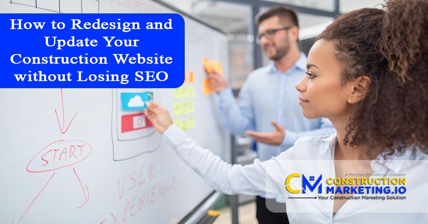 How to Redesign and Update Your Construction Website without Losing SEO