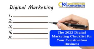 The 2022 Digital Marketing Checklist for Your Construction Business