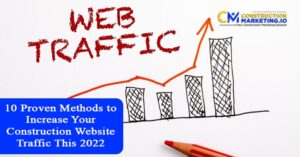 10 Proven Methods to Increase Your Construction Website Traffic This 2022