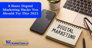 8 Basic Digital Marketing Hacks You Should Try This 2022