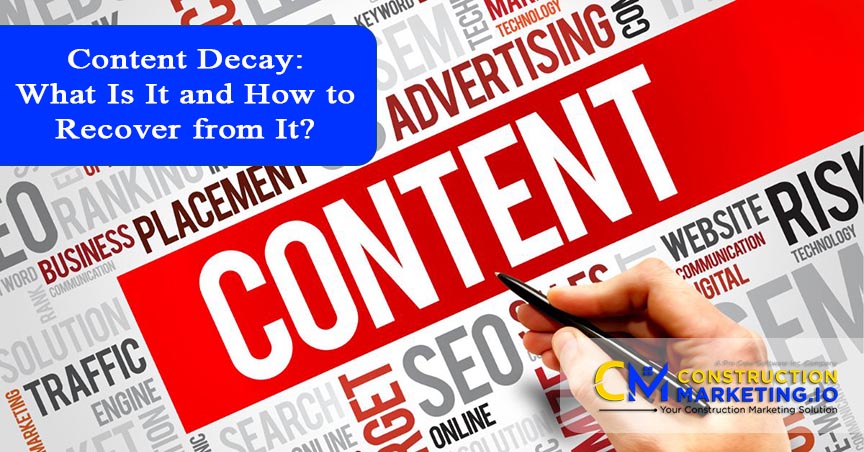 Content Decay: What Is It and How to Recover from It?