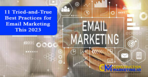 11 Tried-and-True Best Practices for Email Marketing This 2023