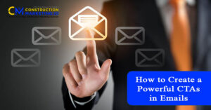 How to Create a Powerful CTAs in Emails