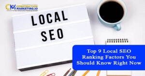 Top 9 Local SEO Ranking Factors You Should Know Right Now
