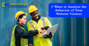 5 Ways to Analyze the Behavior of Your Website Visitors