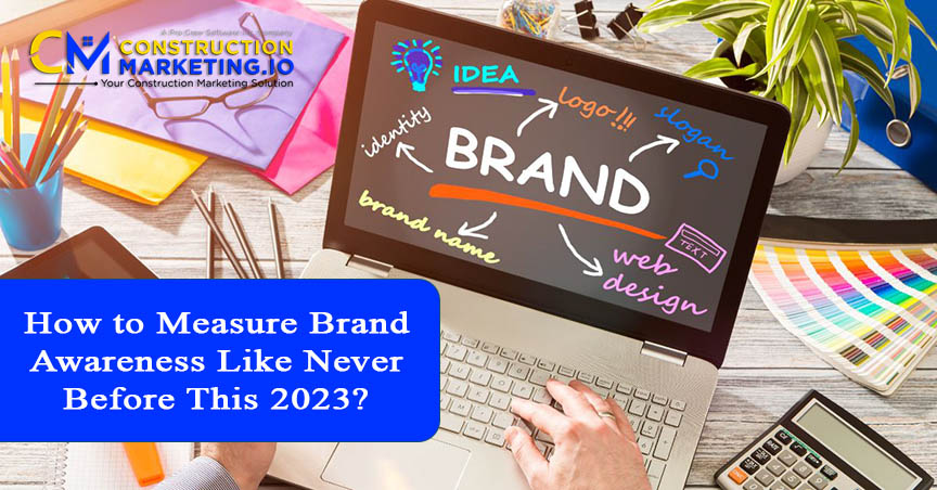 How to Measure Brand Awareness Like Never Before This 2023?