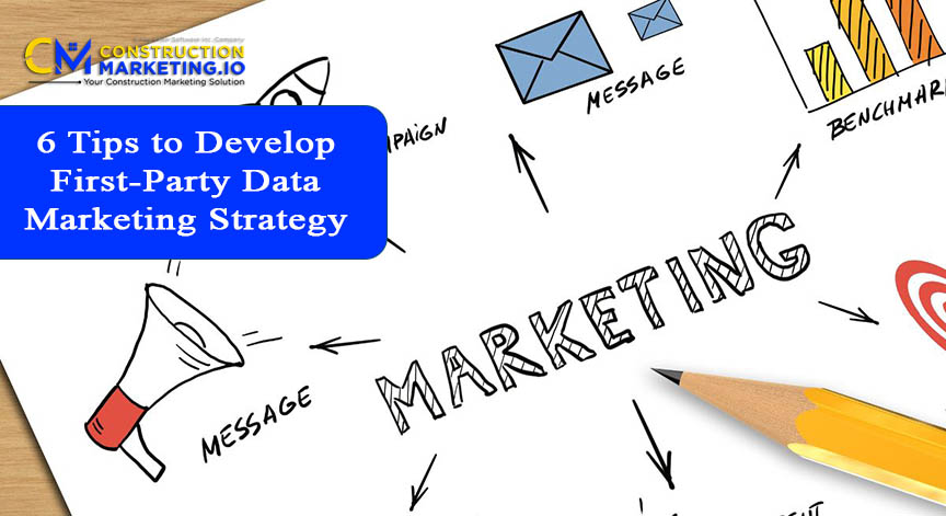 6 Tips to Develop First-Party Data Marketing Strategy