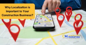 Why Localization is Important to Your Construction Business?