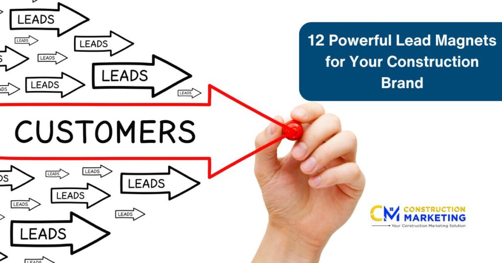 12 Powerful Lead Magnets for Your Construction Brand